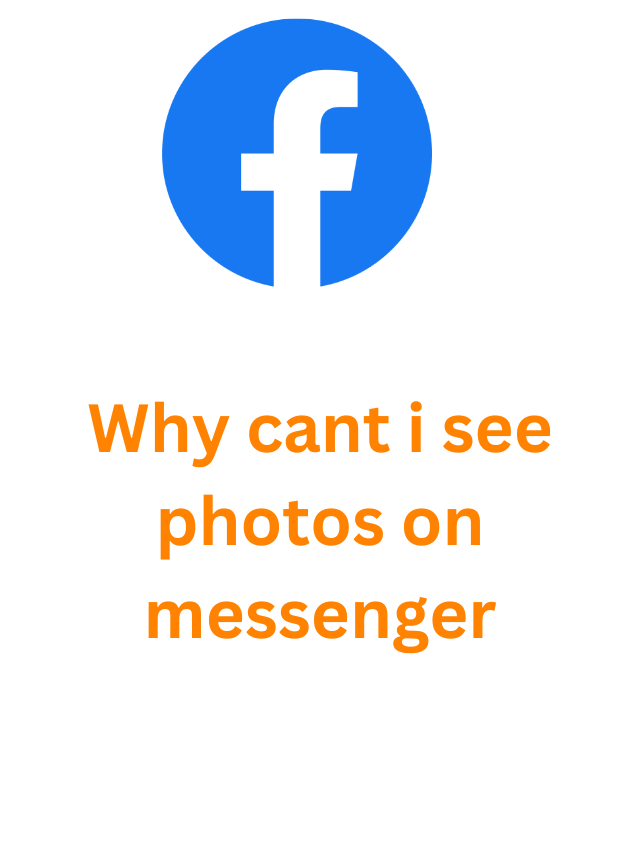 why cant i see photos on messenger